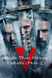 Huyền Thoại Vikings: Valhalla (Phần 2)