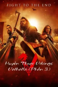 Huyền Thoại Vikings: Valhalla (Phần 3)